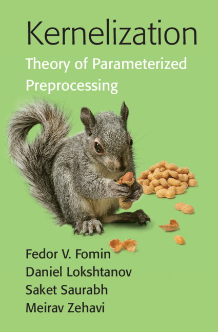 Cover of Kernelization: Theory of Parameterized Preprocessing